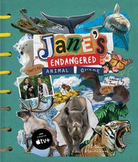 Cover image for Jane's Animal Field Guide: The Kid Animal Scientist's Guide for Ending Animal Endangerment
