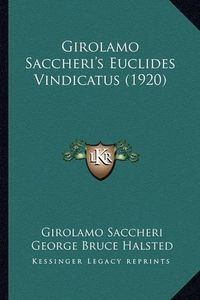 Cover image for Girolamo Saccheri's Euclides Vindicatus (1920) Girolamo Saccheri's Euclides Vindicatus (1920)