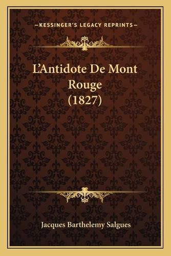 L'Antidote de Mont Rouge (1827)