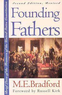 Cover image for Founding Fathers: Brief Lives of the Framers of the United States Constitution