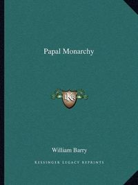 Cover image for Papal Monarchy