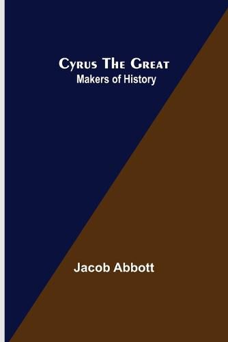 Cover image for Cyrus the Great; Makers of History