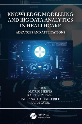Cover image for Knowledge Modelling and Big Data Analytics in Healthcare: Advances and Applications