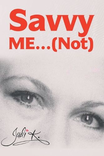 Cover image for Savvy Me...(Not)