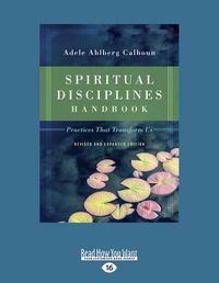 Cover image for Spiritual Disciplines Handbook: Practices That Transform Us (Revised and Expanded)