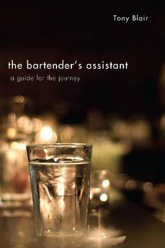 The Bartender's Assistant: A Guide for the Journey