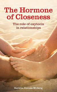 Cover image for The Hormone of Closeness: The Role of Oxytocin in Relationships