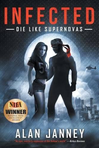 Cover image for Infected: Die Like Supernovas