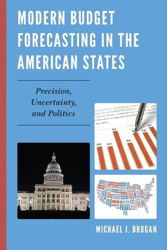 Cover image for Modern Budget Forecasting in the American States: Precision, Uncertainty, and Politics