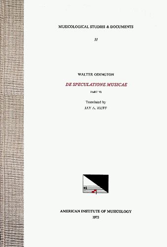Cover image for Msd 31 Walter Odington (Born Ca. 1278), de Speculatione Musicae, Part VI, Trans. by Jay A. Huff (See CSM 14)