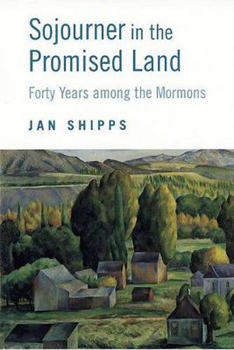 Cover image for Sojourner in the Promised Land: Forty Years Among the Mormons