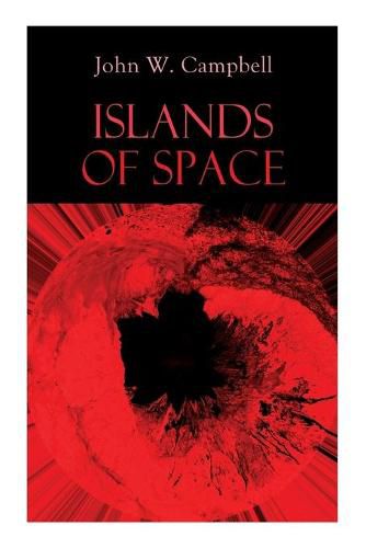 Islands of Space: Arcot, Morey and Wade Series