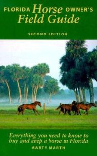 Cover image for Florida Horse Owner's Field Guide