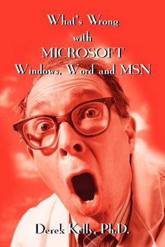 Cover image for What's Wrong with Microsoft Windows, Word and MSN