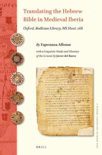 Cover image for Translating the Hebrew Bible in Medieval Iberia: Oxford, Bodleian Library, MS Hunt. 268