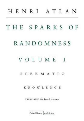 The Sparks of Randomness, Volume 1: Spermatic Knowledge