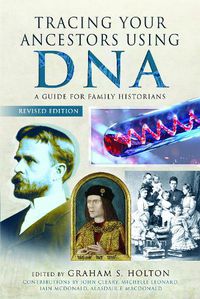 Cover image for Tracing Your Ancestors Using DNA - Revised Edition