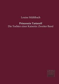 Cover image for Prinzessin Tartaroff: Die Tochter einer Kaiserin: Zweiter Band