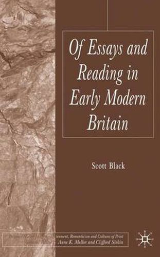 Cover image for Of Essays and Reading in Early Modern Britain