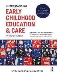 Cover image for Understanding Early Childhood Education & Care in Australia: Practices and Perspectives