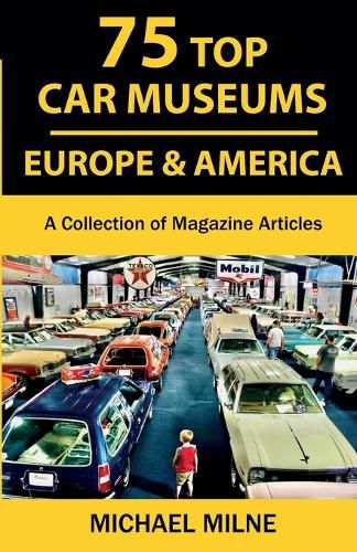 Cover image for 75 Top Car Museums in Europe & America