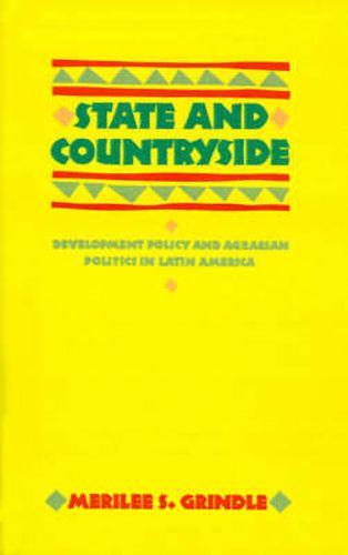 Cover image for State and Countryside: Development Policy and Agrarian Politics in Latin America