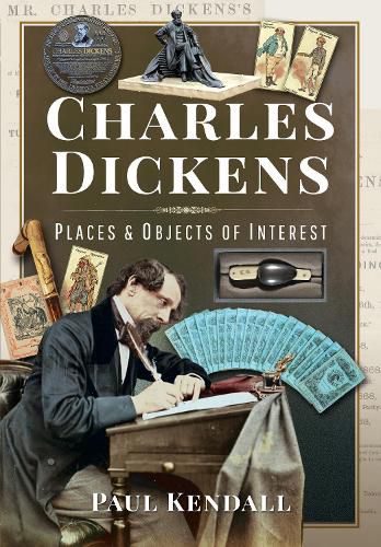 Charles Dickens: Places and Objects of Interest