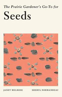 Cover image for The Prairie Gardener's Go-To for Seeds