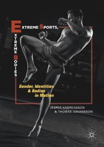 Cover image for Extreme Sports, Extreme Bodies: Gender, Identities and Bodies in Motion