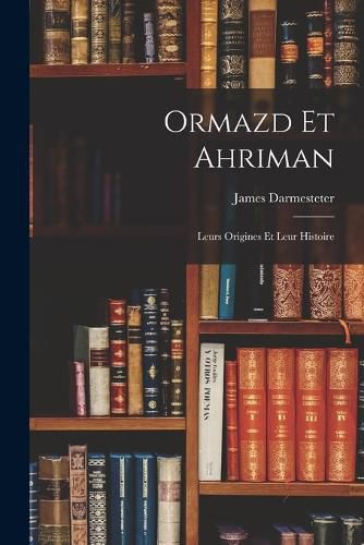 Cover image for Ormazd Et Ahriman