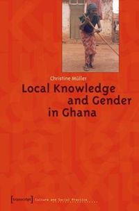 Cover image for Coming Out of Our Shells: Local Knowledge and Gender in Ghana