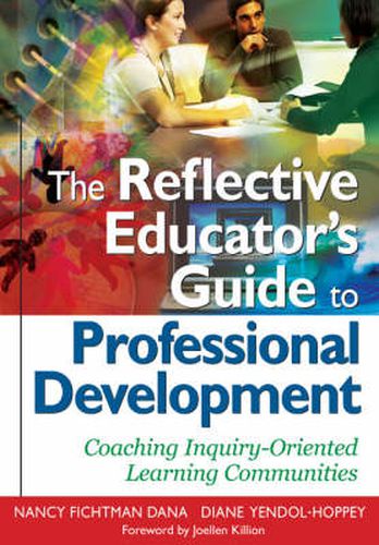 The Reflective Educator's Guide to Professional Development: Coaching Inquiry-Oriented Learning Communities