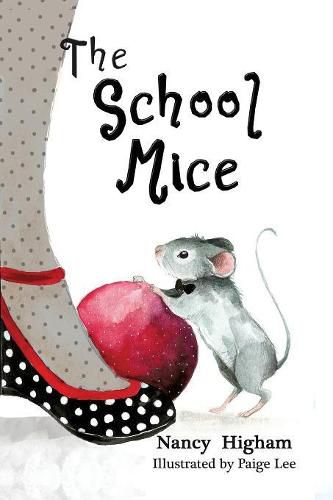 Cover image for The School Mice: Book 1 For both boys and girls ages 6-11 Grades: 1-5.