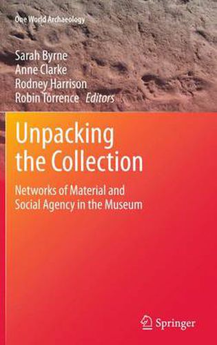 Unpacking the Collection: Networks of Material and Social Agency in the Museum