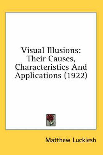 Cover image for Visual Illusions: Their Causes, Characteristics and Applications (1922)