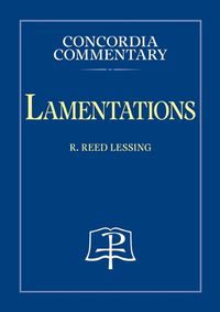 Cover image for Lamentations - Concordia Commentary