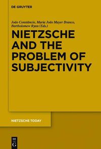 Cover image for Nietzsche and the Problem of Subjectivity