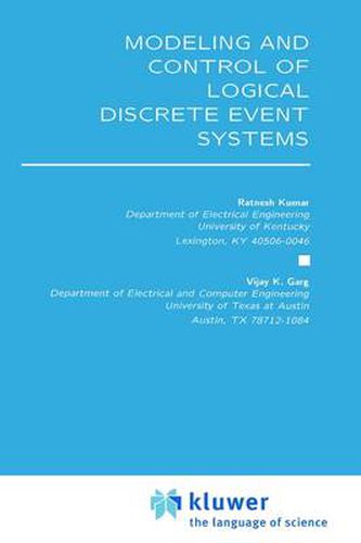 Cover image for Modeling and Control of Logical Discrete Event Systems