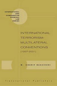 Cover image for International Terrorism: Multilateral Conventions (1937-2001)