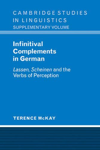 Cover image for Infinitival Complements in German: 'Lassen', 'Scheinen' and the Verbs of Perception