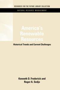 Cover image for America's Renewable Resources: Historical Trends and Current Challenges