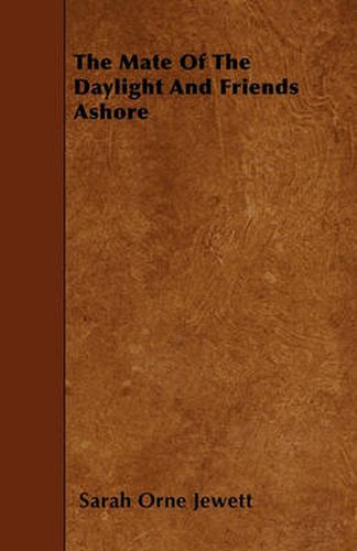 Cover image for The Mate Of The Daylight And Friends Ashore