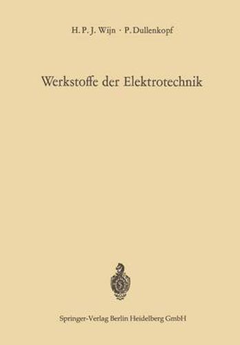 Cover image for Werkstoffe Der Elektrotechnik: Physikalische Grundlagen Der Technischen Anwendungen