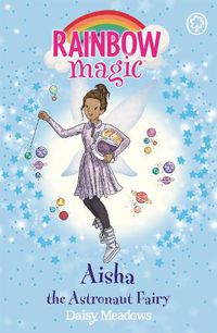 Cover image for Rainbow Magic: Aisha the Astronaut Fairy: The Discovery Fairies Book 1