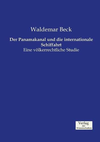 Cover image for Der Panamakanal und die internationale Schiffahrt: Eine voelkerrechtliche Studie