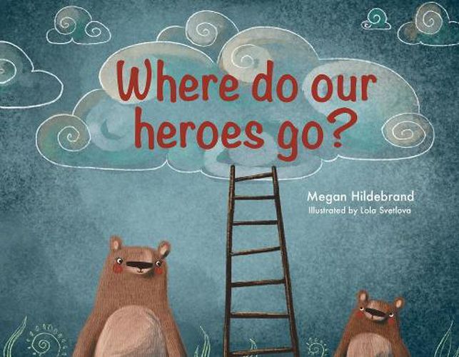 Cover image for Where do our heroes go?