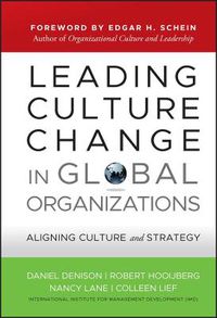 Cover image for Leading Culture Change in Global Organizations: Aligning Culture and Strategy