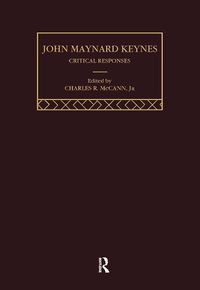 Cover image for John Maynard Keynes: Critical Responses