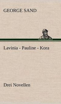 Cover image for Lavinia - Pauline - Kora