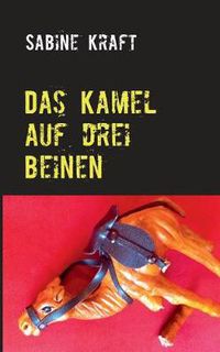 Cover image for Das Kamel auf drei Beinen: Kriminalroman